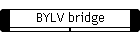 BYLV bridge