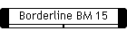 Borderline BM 15